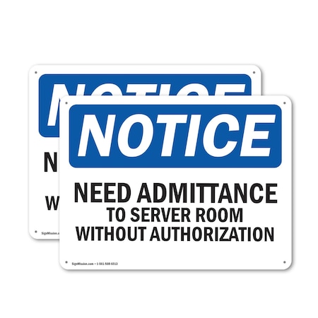 Signmission No Admittance To Server Room OSHA Notice Sign, Plastic, 10in W x 7in L, 2PK OS-2PACK-NS-P-710-L-15992